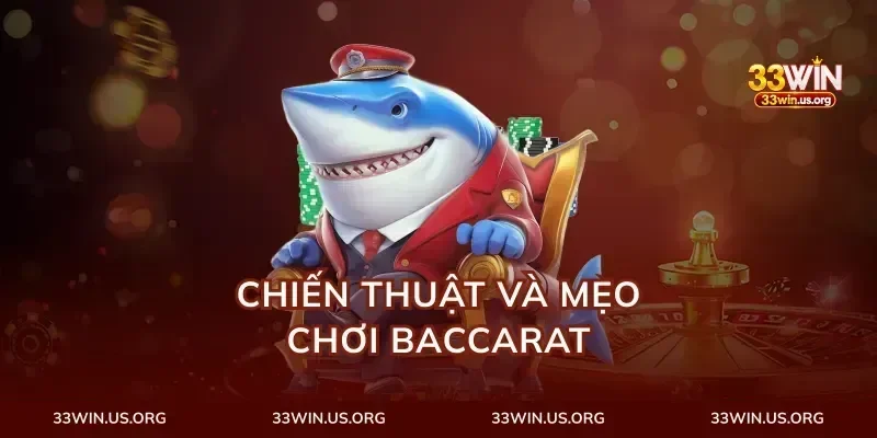 Chiến thuật và mẹo chơi baccarat
