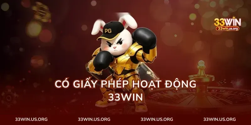 Có Giấy Phép Hoạt động 33Win