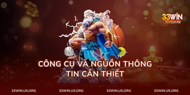 Công Cụ Và Nguồn Thông Tin Cần Thiết