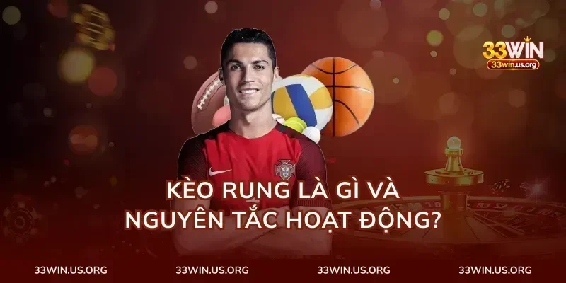 Kèo rung là gì và nguyên tắc hoạt động?