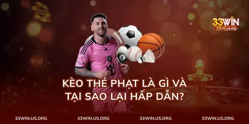 Kèo Thẻ Phạt Là Gì Và Tại Sao Lại Hấp Dẫn?