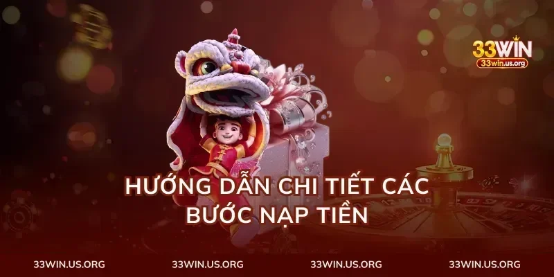 Hướng Dẫn Chi Tiết Các Bước Nạp Tiền