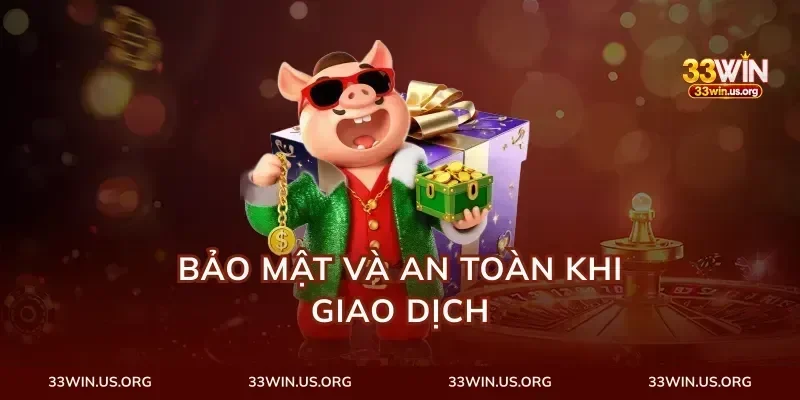 Bảo Mật Và An Toàn Khi Giao Dịch