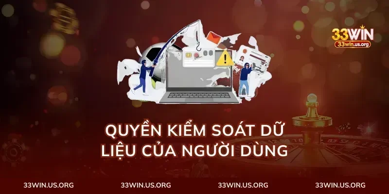 Quyền Kiểm Soát Dữ Liệu Của Người Dùng
