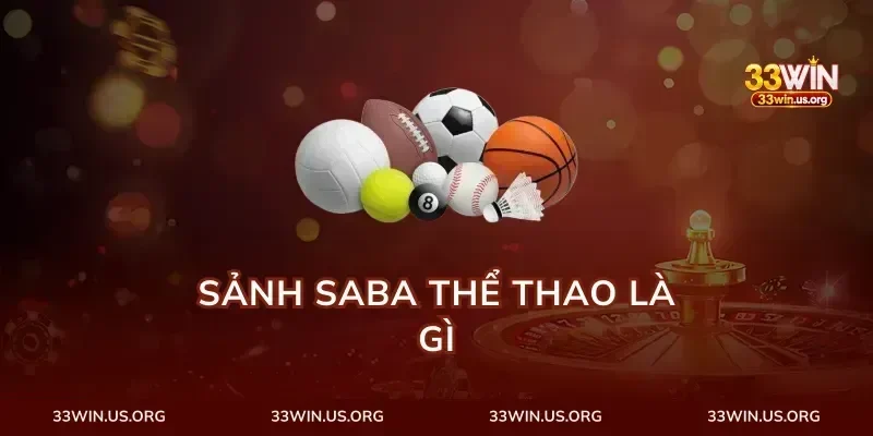 Sảnh Saba Thể Thao Là Gì