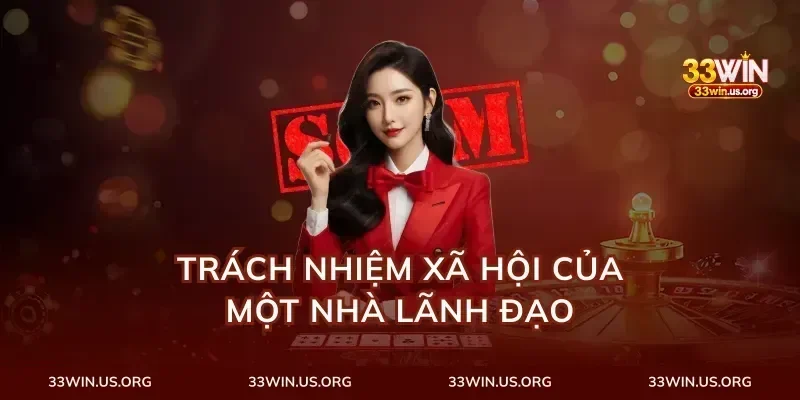 Trách Nhiệm Xã Hội Của Một Nhà Lãnh Đạo