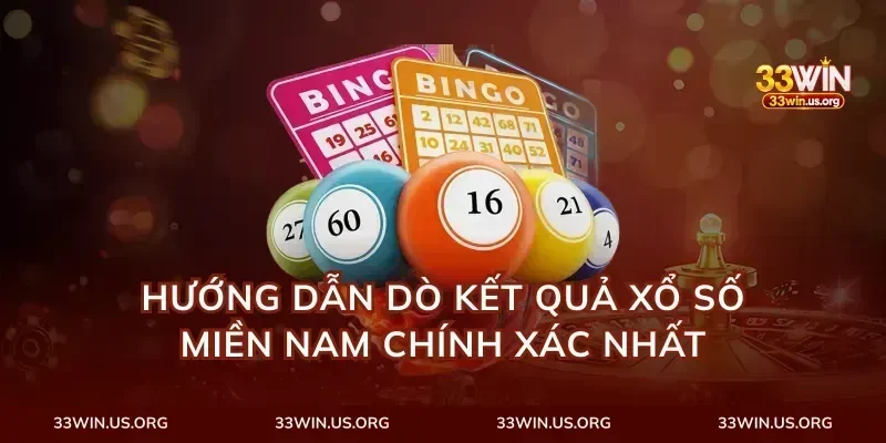 Hướng dẫn dò kết quả xổ số miền nam chính xác nhất